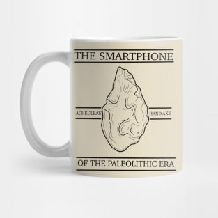 THE SMARTPHONE OF THE PALEOLITHIC ERA! Mug